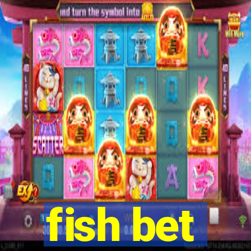 fish bet